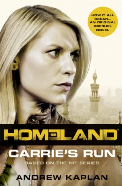 Homeland: Carrie’s Run, Andrew Kaplan