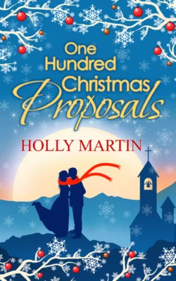 One Hundred Christmas Proposals: A feel-good  romantic comedy to make you smile Holly Martin