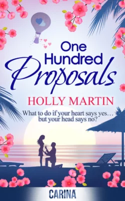 One Hundred Proposals: A feel-good, romantic comedy to make you smile, Holly Martin