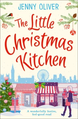 The Little Christmas Kitchen: A wonderfully festive, feel-good read, Jenny Oliver