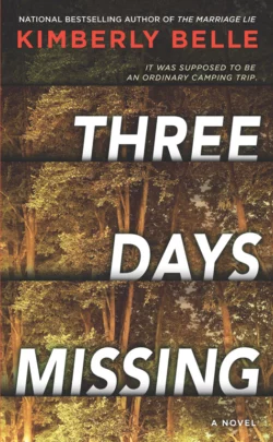 Three Days Missing: A nail-biting psychological thriller with a killer twist! Kimberly Belle