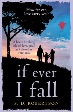 If Ever I Fall: A gripping, emotional story with a heart-breaking twist, S.D. Robertson