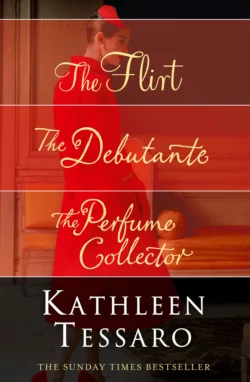 Kathleen Tessaro 3-Book Collection: The Flirt  The Debutante  The Perfume Collector Kathleen Tessaro