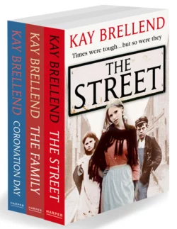 Kay Brellend 3-Book Collection: The Street, The Family, Coronation Day, Kay Brellend