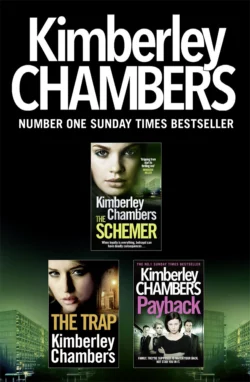 Kimberley Chambers 3-Book Collection: The Schemer, The Trap, Payback, Kimberley Chambers