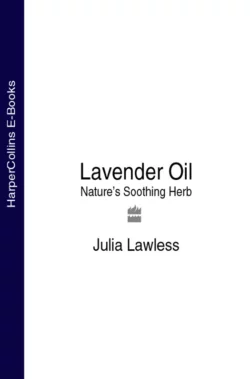 Lavender Oil: Nature’s Soothing Herb, Julia Lawless