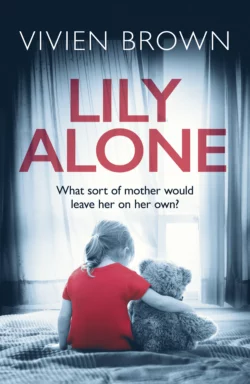 Lily Alone: A gripping and emotional drama, Vivien Brown