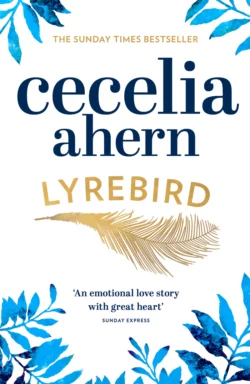 Lyrebird: Beautiful  moving and uplifting: the perfect holiday read Cecelia Ahern