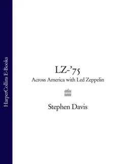 LZ-’75: Across America with Led Zeppelin Stephen Davis