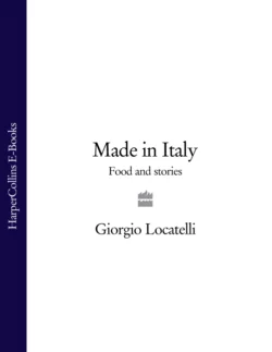 Made in Italy: Food and Stories, Giorgio Locatelli