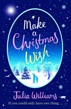 Make A Christmas Wish: A heartwarming  witty and magical festive treat Julia Williams