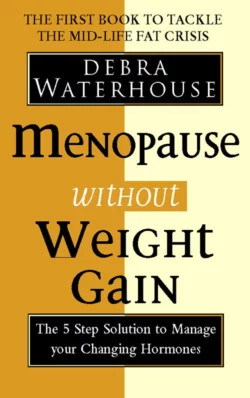 Menopause Without Weight Gain: The 5 Step Solution to Challenge Your Changing Hormones, Debra Waterhouse