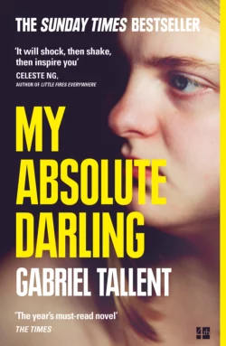 My Absolute Darling: The Sunday Times bestseller Gabriel Tallent