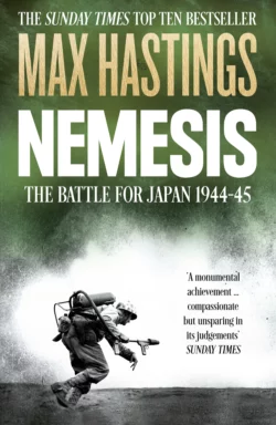 Nemesis: The Battle for Japan, 1944–45, Макс Хейстингс