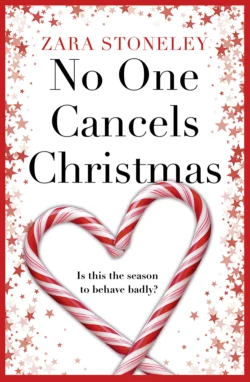 No One Cancels Christmas: The most laugh out loud romantic comedy this Christmas! Zara Stoneley