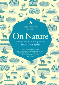 On Nature: Unexpected Ramblings on the British Countryside, Литагент HarperCollins