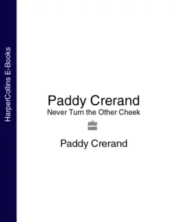 Paddy Crerand: Never Turn the Other Cheek, Paddy Crerand