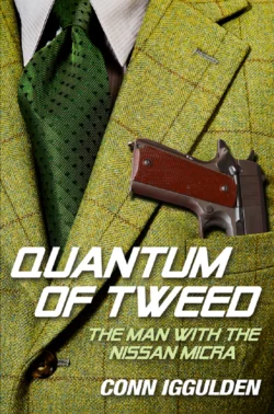 Quantum of Tweed: The Man with the Nissan Micra, Conn Iggulden