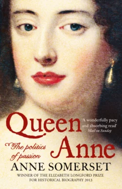 Queen Anne: The Politics of Passion Anne Somerset