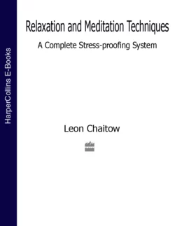 Relaxation and Meditation Techniques: A Complete Stress-proofing System Leon Chaitow