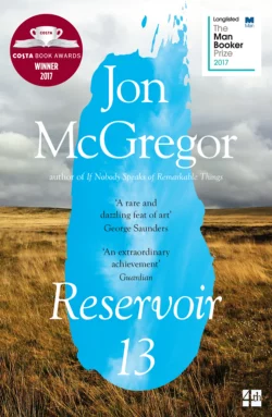 Reservoir 13: WINNER OF THE 2017 COSTA NOVEL AWARD Jon McGregor