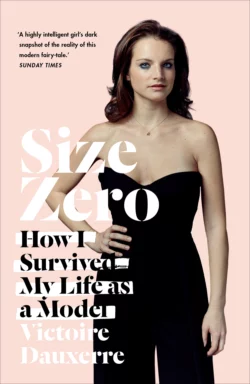 Size Zero: My Life as a Disappearing Model, Victoire Dauxerre