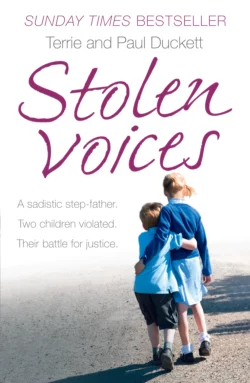 Stolen Voices: A sadistic step-father. Two children violated. Their battle for justice., Terrie Duckett