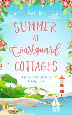 Summer at Coastguard Cottages: a feel-good holiday read, Jennifer Bohnet