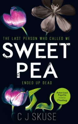 Sweetpea: The most unique and gripping thriller of 2017, C.J. Skuse