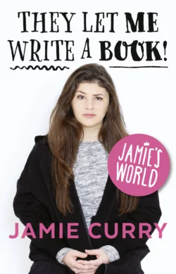 They Let Me Write a Book!: Jamie’s World, Jamie Curry