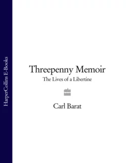 Threepenny Memoir: The Lives of a Libertine, Carl Barat