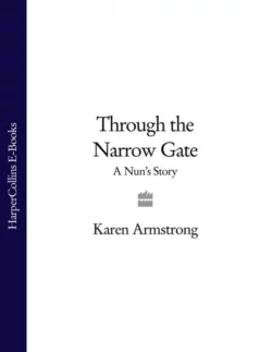 Through the Narrow Gate: A Nun’s Story, Karen Armstrong