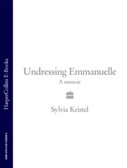 Undressing Emmanuelle: A memoir, Sylvia Kristel