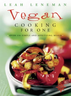 Vegan Cooking for One: Over 150 simple and appetizing meals, Leah Leneman