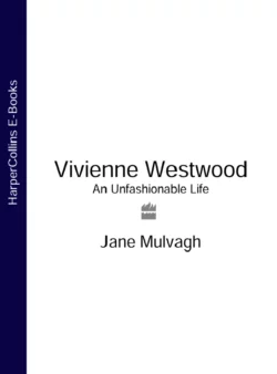 Vivienne Westwood: An Unfashionable Life Jane Mulvagh