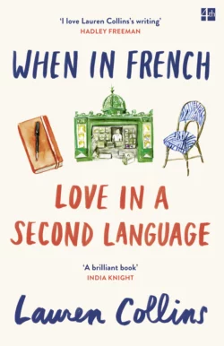 When in French: Love in a Second Language Lauren Collins