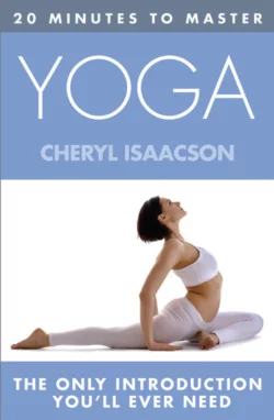 20 MINUTES TO MASTER ... YOGA Cheryl Isaacson