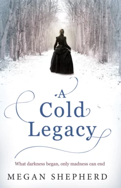 A Cold Legacy, Megan Shepherd