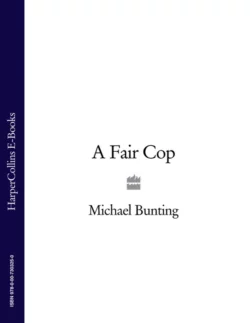 A Fair Cop, Michael Bunting