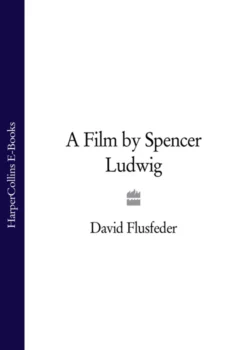 A Film by Spencer Ludwig David Flusfeder