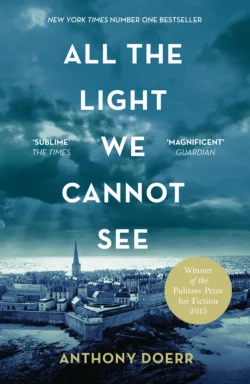 All the Light We Cannot See Anthony Doerr