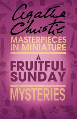 A Fruitful Sunday: An Agatha Christie Short Story Агата Кристи