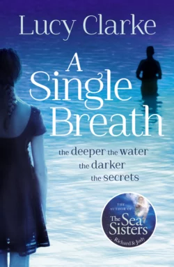 A Single Breath: A gripping  twist-filled thriller that will have you hooked Lucy Clarke