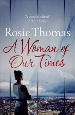 A Woman of Our Times, Rosie Thomas