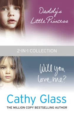 Daddy’s Little Princess and Will You Love Me 2-in-1 Collection, Cathy Glass