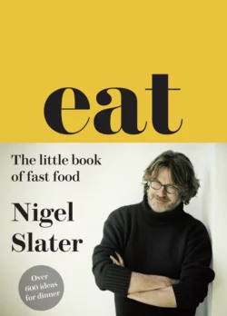 Eat – The Little Book of Fast Food Nigel Slater