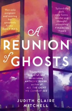 A Reunion of Ghosts Judith Mitchell