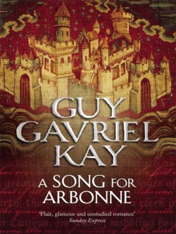 A Song for Arbonne, Guy Gavriel Kay