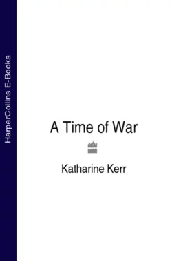 A Time of War, Katharine Kerr