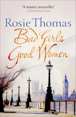 Bad Girls Good Women Rosie Thomas